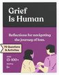 Grief is Human | Family & Friends Conversation Cards for Grieving | 70 Cards to Help You Process The Journey of Loss | Therapy for Adults