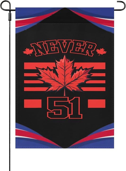 Never 51st State Canada Flag Seasonal Garden Flags 12x18 Double Sided Small House Flag for Outside