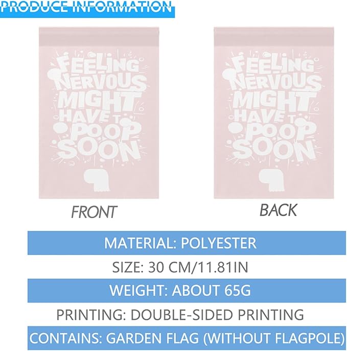 Feelingss Nervous Might Have To Poop Soon Funny Saying Quotes Garden Flag 12x18 Double Sided Novelty Garden Decor Flag for Outside