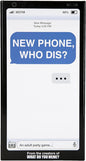 New Phone, Who Dis? by Relatable, The Offline Text Message Party Game, Spicier Edition With New Updated Content, Card Games for Adults, Game Night Games, Includes 100 inbox cards & 300 Reply Cards