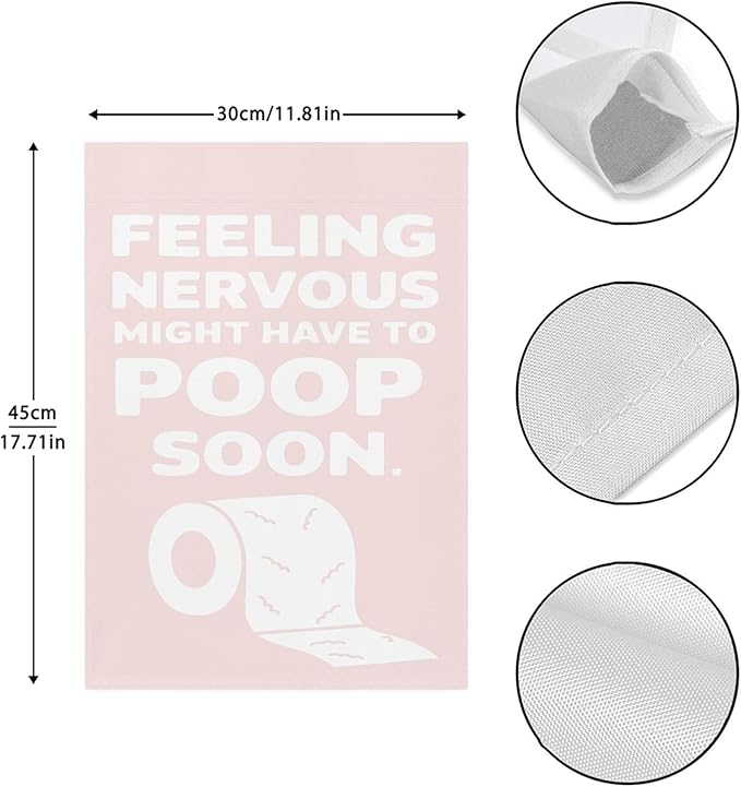 Feelingss Nervous Might Have To Poop Soon Funny Saying Quotes Garden Flag 12x18 Double Sided Funny Yard Decor for Yard