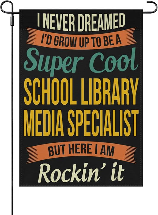 School Librarys Medias Specialists Gifts Garden Flag for Outside 12x18 Double Sided Novelty Decorative Flag for Patio