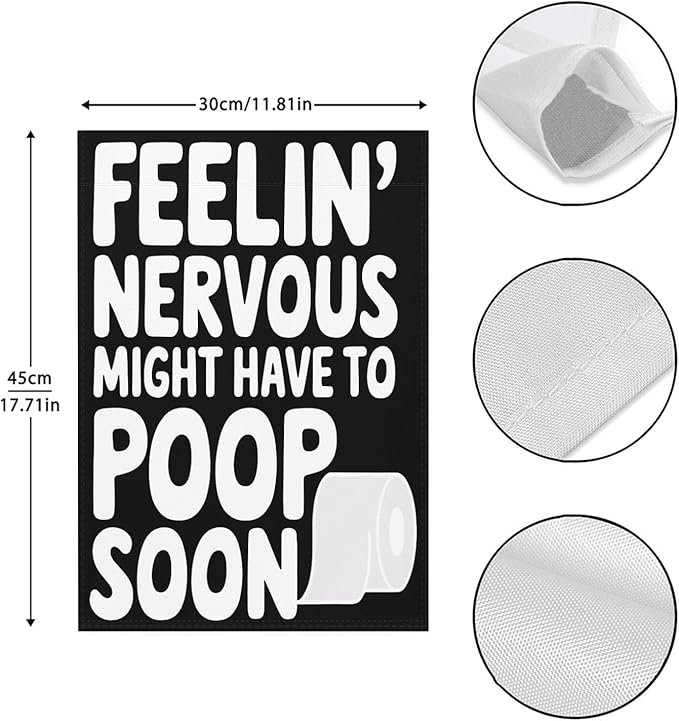 Nervous Might Have To Poop Soon Funny Saying Quotes Seasonal Garden Flags 12x18 Double Sided Funny Garden Banner for