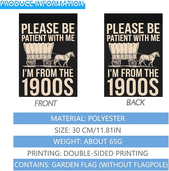 Please Be Patients I'm From The 1900s Garden Flags Inspirational Banner For