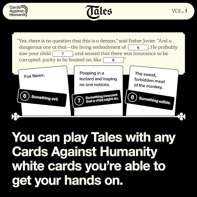 Cards Against Humanity Tales Vol. 1 • A Horrible Fill-in-The-Blank Story Game to Play with Your CAH Cards