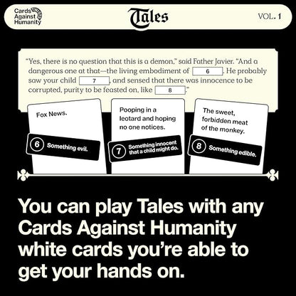 Cards Against Humanity Tales Vol. 1 • A Horrible Fill-in-The-Blank Story Game to Play with Your CAH Cards