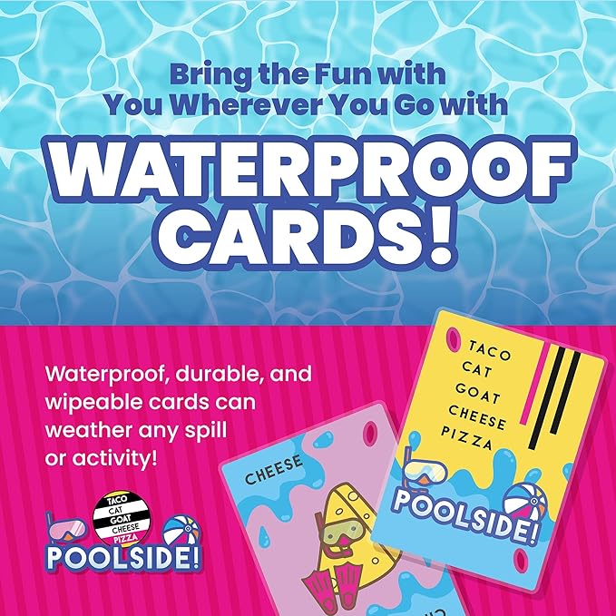 Taco Cat Goat Cheese Pizza Pool Edition Wildly Entertaining Waterproof Card Game for Outdoor Game Days | Easy to Play with 10 Minute Rounds | Fun for Kids, Teens, Adults, and Families | 2-8 Players