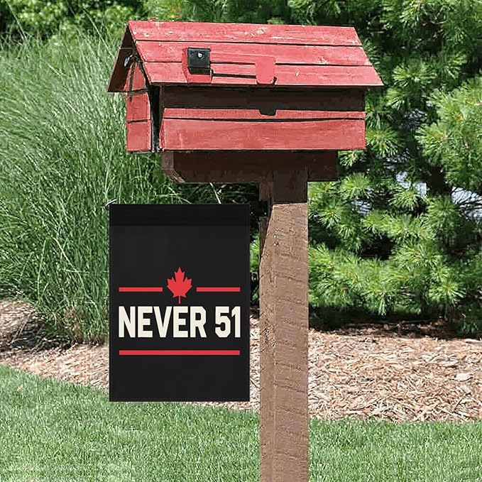 Never 51st State Canada Flag Vintage Garden Flags 12x18 Double Sided Funny Decorative Banner for Patio