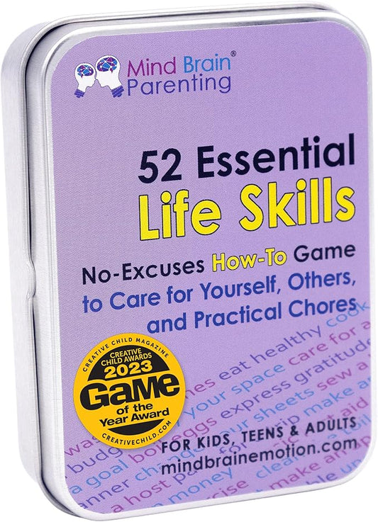 Mind Brain Emotion 52 Essential Life Skills: No-Excuses Game to Teach Kids, Teens & Adults How to Care for Self & Chores, Practical Solution for Responsible Boys, Confident Girls, Happy Family